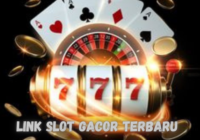 Buruan Coba! Link Slot Gacor Terbaru Ini Dijamin Hoki!